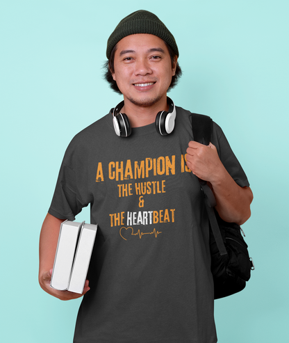 A Champion is the Hustle and the Heartbeat
